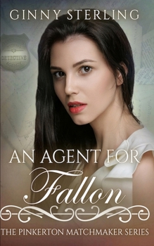 An Agent for Fallon (The Pinkerton Matchmaker) - Book #60 of the Pinkerton Matchmaker