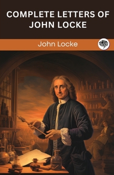 Complete Letters of John Locke (Grapevine edition)