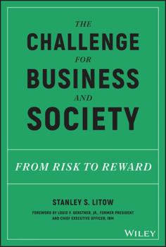 Hardcover The Challenge for Business and Society: From Risk to Reward Book