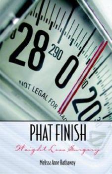 Paperback Phat Finish: Weight Loss Surgery Book