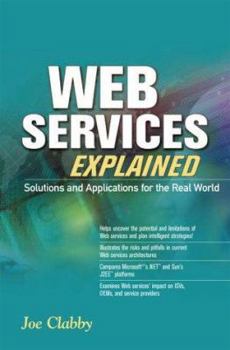 Paperback Web Services Explained: Solutions and Applications for the Real World Book