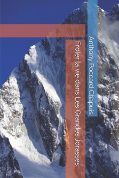 Paperback Froler la vie dans Les Grandes Jorasses [French] Book
