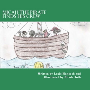 Paperback Micah The Pirate Finds His Crew Book