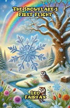 Paperback The Snowflake's First Flight Book