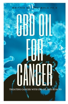 Paperback CBD Oil for Cancer: Treating Cancer With Cbd And How To Book