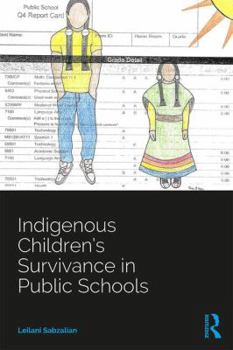 Paperback Indigenous Children's Survivance in Public Schools Book