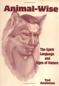 Paperback Animal-Wise: The Spirit Language and Signs of Nature Book
