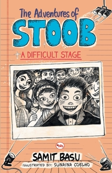 Paperback The Adventures of Stoob: A Difficult Stage Book
