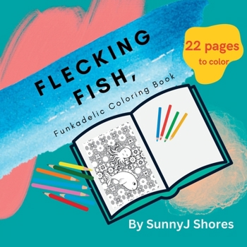 Paperback Flecking Fish: Funkadelic Coloring Book