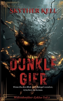 Paperback Dunkle Gier: Weltenbrecher-Zyklus Teil 3 [German] Book