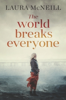 Paperback The World Breaks Everyone: A Novel of Suspense Book