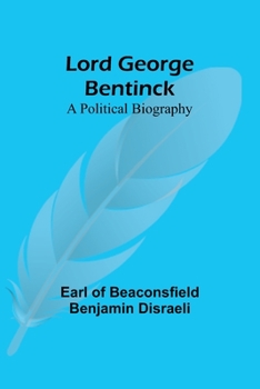 Paperback Lord George Bentinck: A Political Biography Book