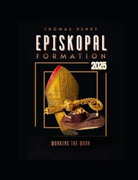 Episkopal Formation 2025: Working the Work!