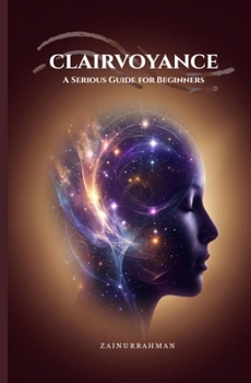 Paperback Clairvoyance: A Serious Guide for Beginners Book