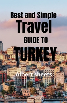 Paperback Best and Simple Travel Guide To Turkey Book