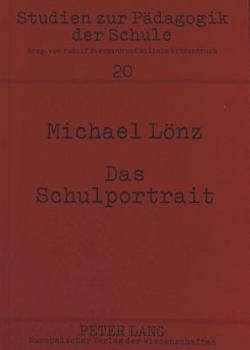 Paperback Das Schulportrait: Ein Beitrag Der Einzelschulforschung Zur Schulreform [German] Book
