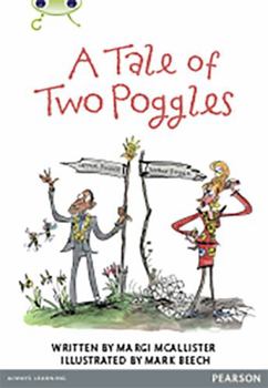 Bug Club Comprehension Y4 a Tale of Two Poggles (Bug Club Guided)