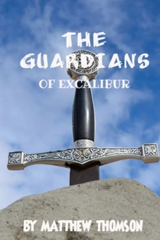 Paperback The Guardians of Excalibur Book