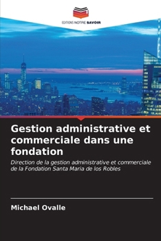 Paperback Gestion administrative et commerciale dans une fondation [French] Book