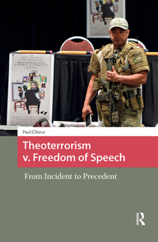 Theoterrorism V. Freedom of Speech: From Incident to Precedent