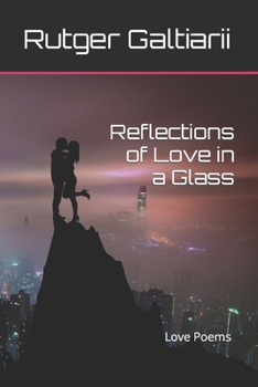 Paperback Reflections of Love in a Glass: Love Poems Book