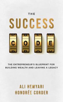 Hardcover The Success Code: The Entrepreneur's Blueprint for Building Wealth and Leaving a Legacy Book