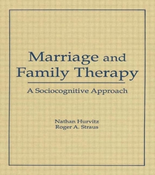 Paperback Marriage and Family Therapy: A Sociocognitive Approach Book