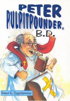 Paperback Peter Pulpitpounder, B.D. Book