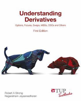 Paperback Understanding Derivatives: Options, Futures, Swaps, Mbss, Cdos and Others Book
