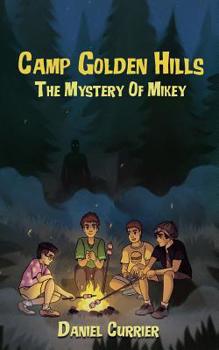 Camp Golden Hills : The Mystery of Mikey
