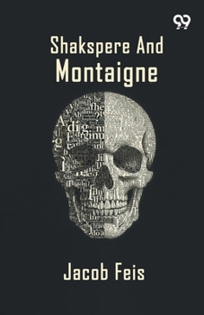 Paperback Shakspere And Montaigne Book