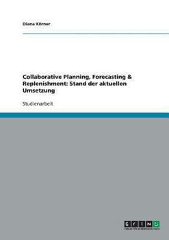 Paperback Collaborative Planning, Forecasting & Replenishment: Stand der aktuellen Umsetzung [German] Book