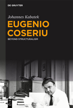 Hardcover Eugenio Coseriu: Beyond Structuralism Book