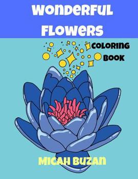 Paperback Wonderful Flowers: Coloring Book