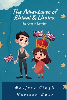 Paperback The Adventures of Rhiaal & Lhaira: The One in London Book