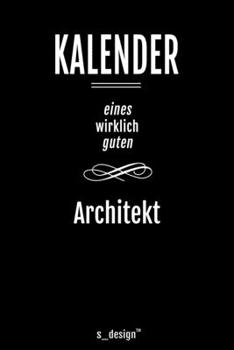 Kalender für Architekten / Architekt / Architektin: Immerwährender Kalender / 365 Tage Tagebuch / Journal [3 Tage pro Seite] für Notizen, Planung / ... Erinnerungen, Sprüche (German Edition)
