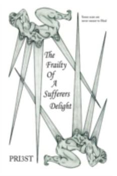 Hardcover The Frailty of a Sufferers Delight Book