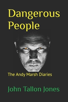 Paperback Dangerous People: The Andy Marsh Diaries Book