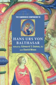 The Cambridge Companion to Hans Urs von Balthasar - Book  of the Cambridge Companions to Religion