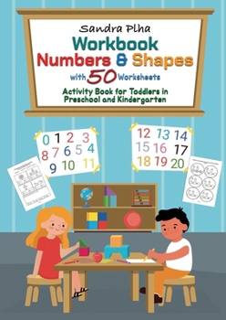 Workbook Numbers & Shapes with 50 Worksheets: Activity Book for Toddlers in Preschool and Kindergarten from KitaFix-Creative