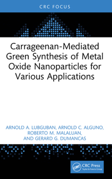Paperback Carrageenan-Mediated Green Synthesis of Metal Oxide Nanoparticles for Various Applications Book