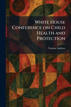 Paperback White House Conference on Child Health and Protection Book