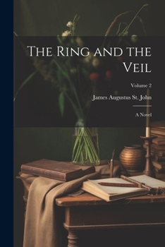 Paperback The Ring and the Veil: A Novel; Volume 2 Book