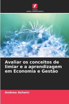 Paperback Avaliar os conceitos de limiar e a aprendizagem em Economia e Gestão [Portuguese] Book