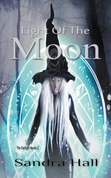 Light of the Moon - Book #2 of the Fairlight Novels