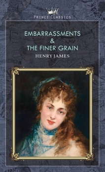 Embarrassments & The Finer Grain
