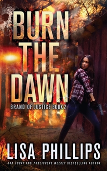 Burn the Dawn - Book #2 of the Brand of Justice