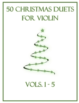 Paperback 50 Christmas Duets for Violin: Vols. 1-5 Book