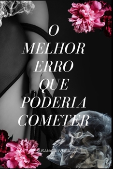 Paperback O Melhor Erro Que Poderia Cometer [Portuguese] Book
