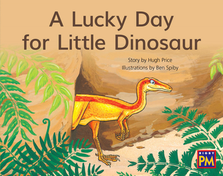 Misc. A Lucky Day for Little Dinosaur: Bookroom Package Yellow Fiction Level 8 Grade 1 Book